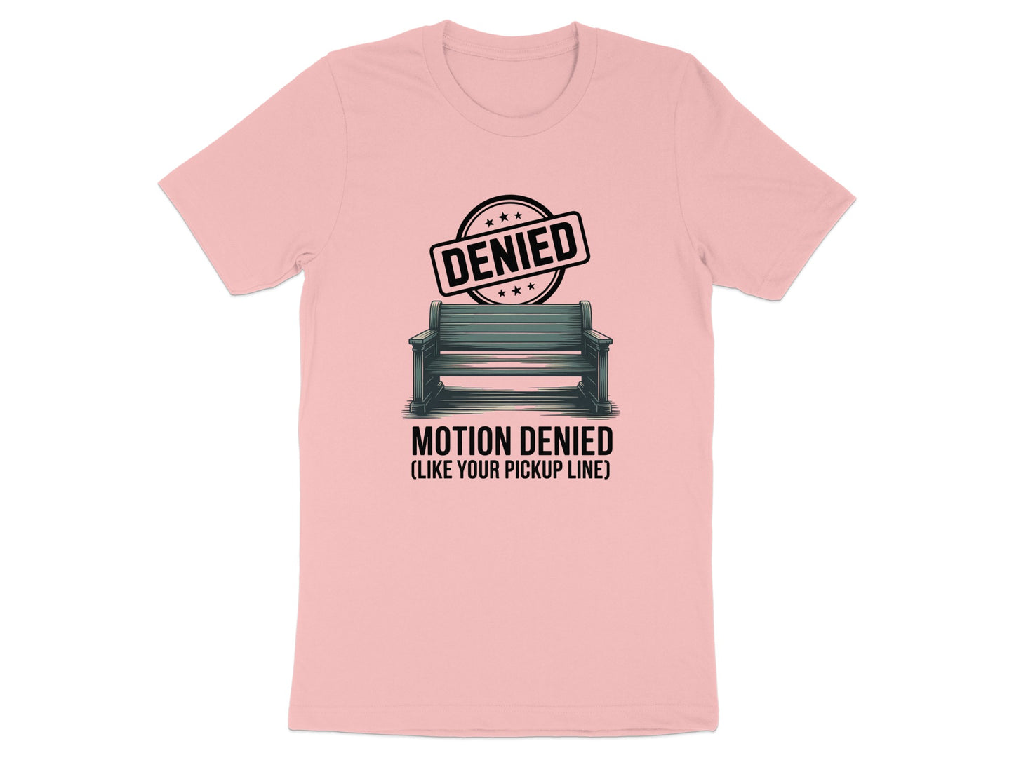 Motion Denied Like Your Pickup Line T-Shirt Product