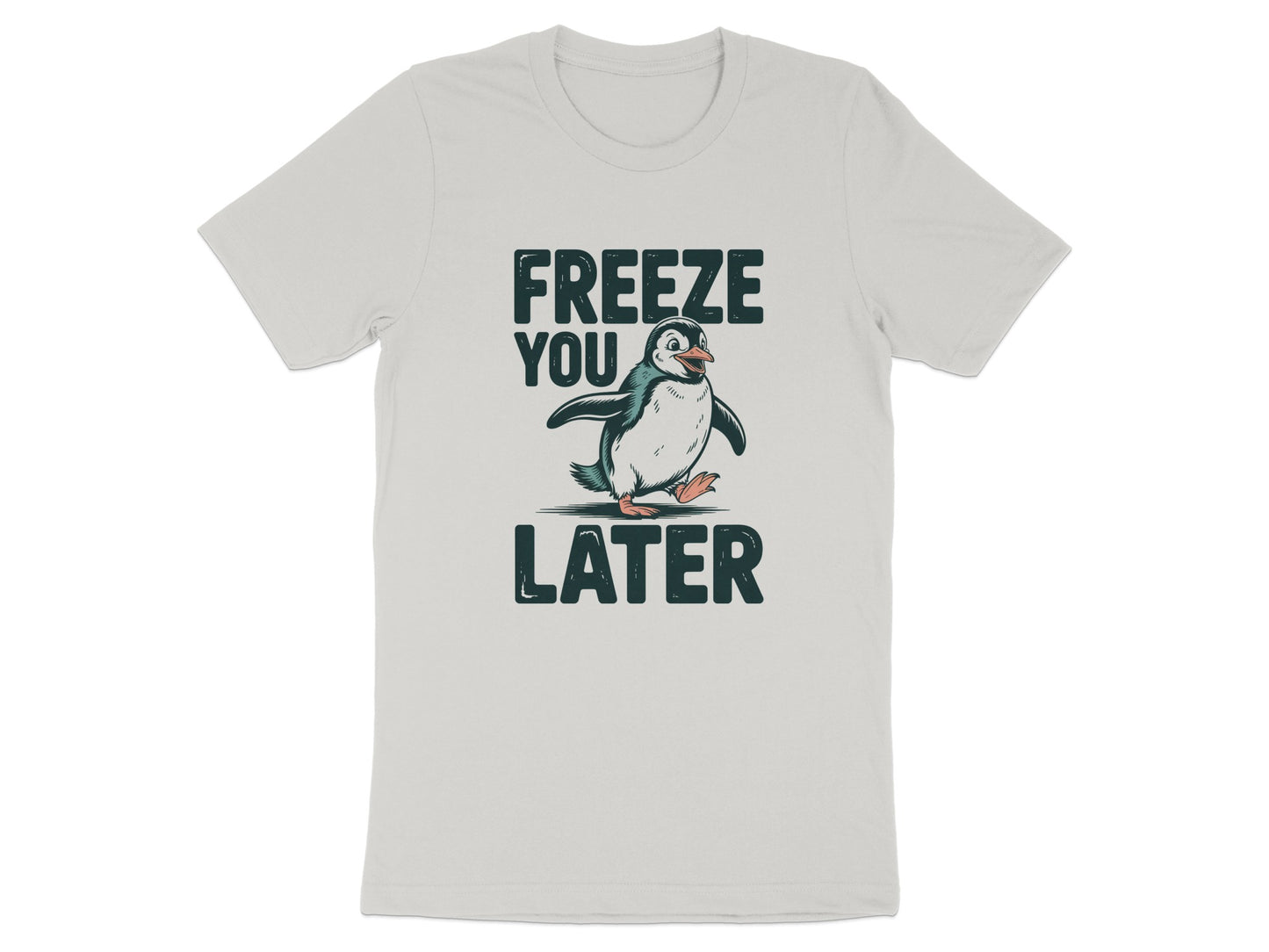 Freeze You Later Penguin Graphic T-shirt product