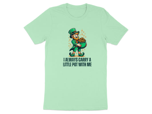 I Always Carry A Little Pot With Me T-shirt product type