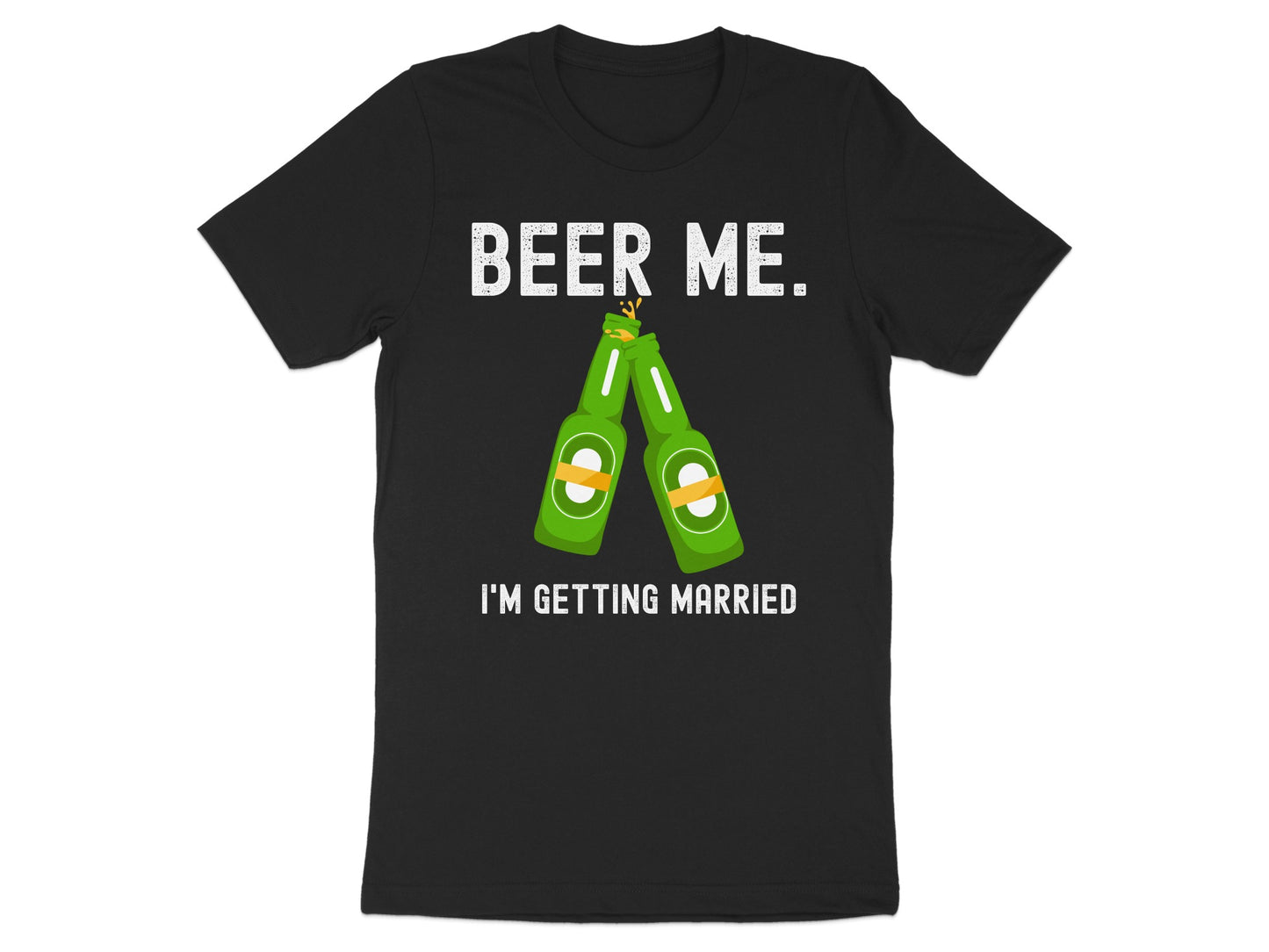 Beer Me I'm Getting Married T-shirt product