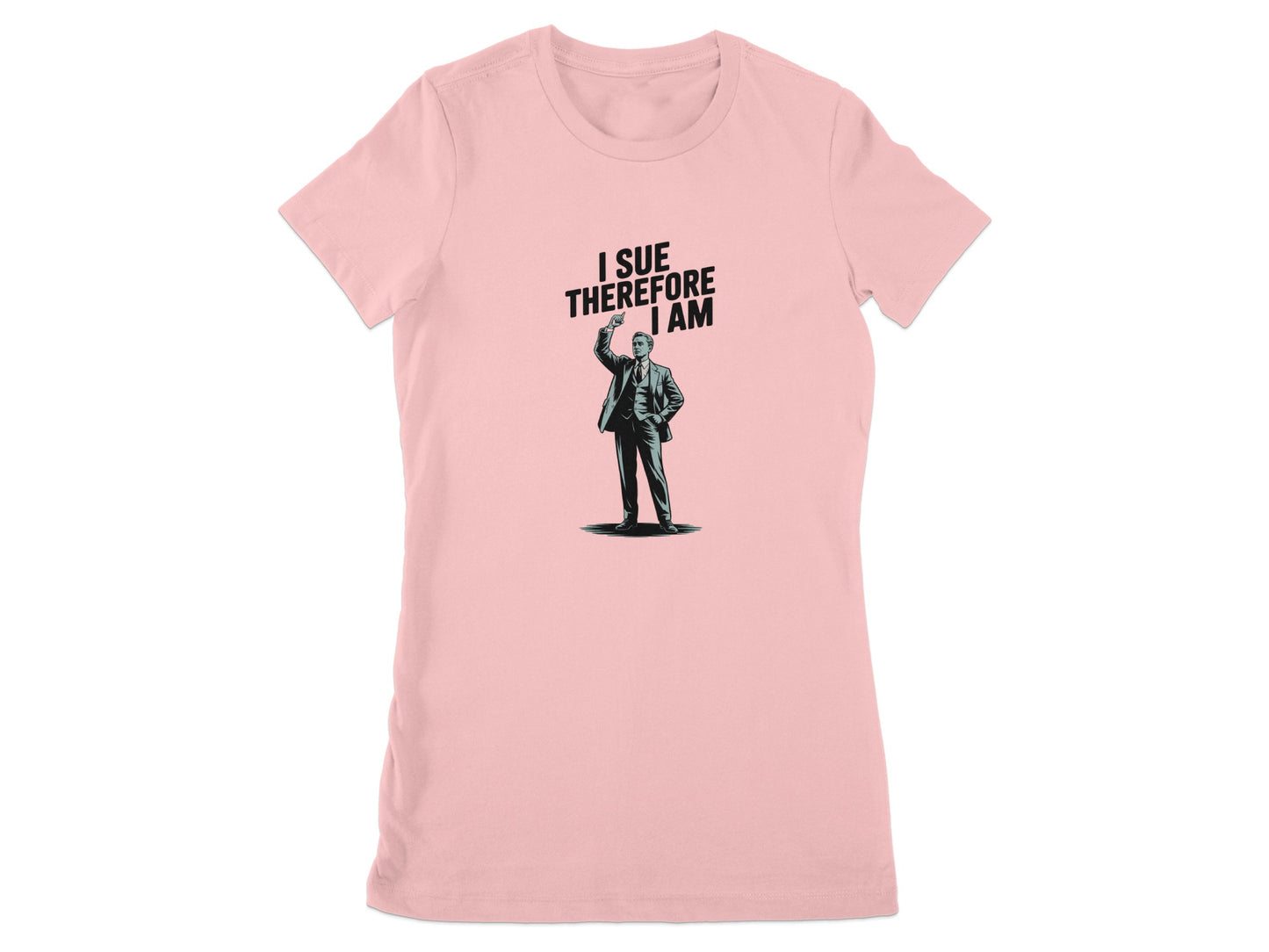 I Sue Therefore I Am Graphic Tee shirt product