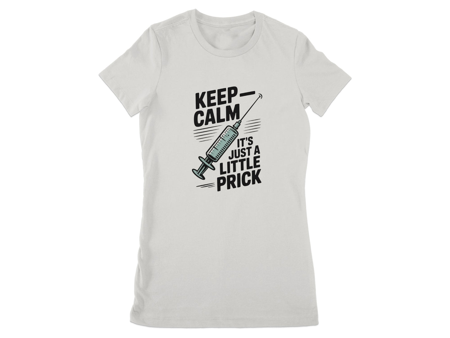 Keep Calm It's Just a Little Prick Women's Product