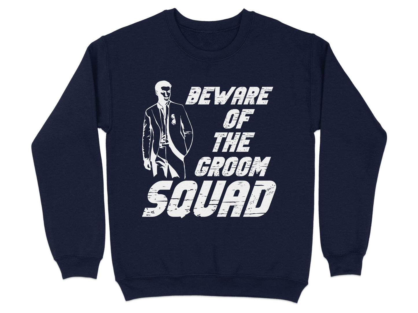 Beware Of The Groom Squad Graphic Sweatshirt product