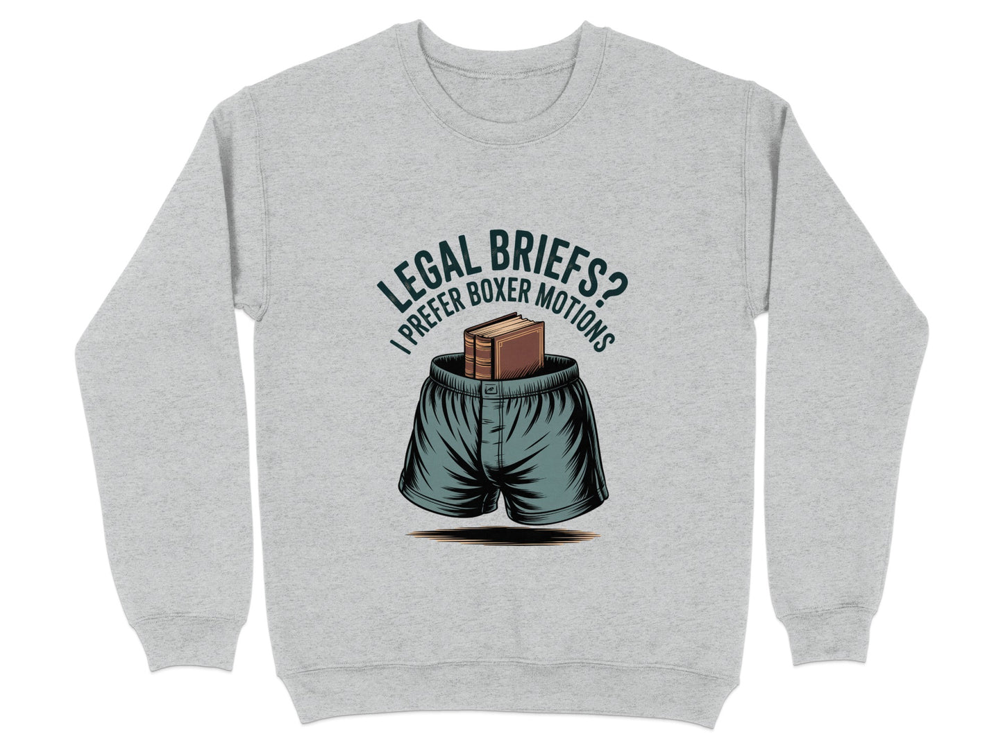 Legal Briefs I Prefer Boxer Motions Sweatshirt product type