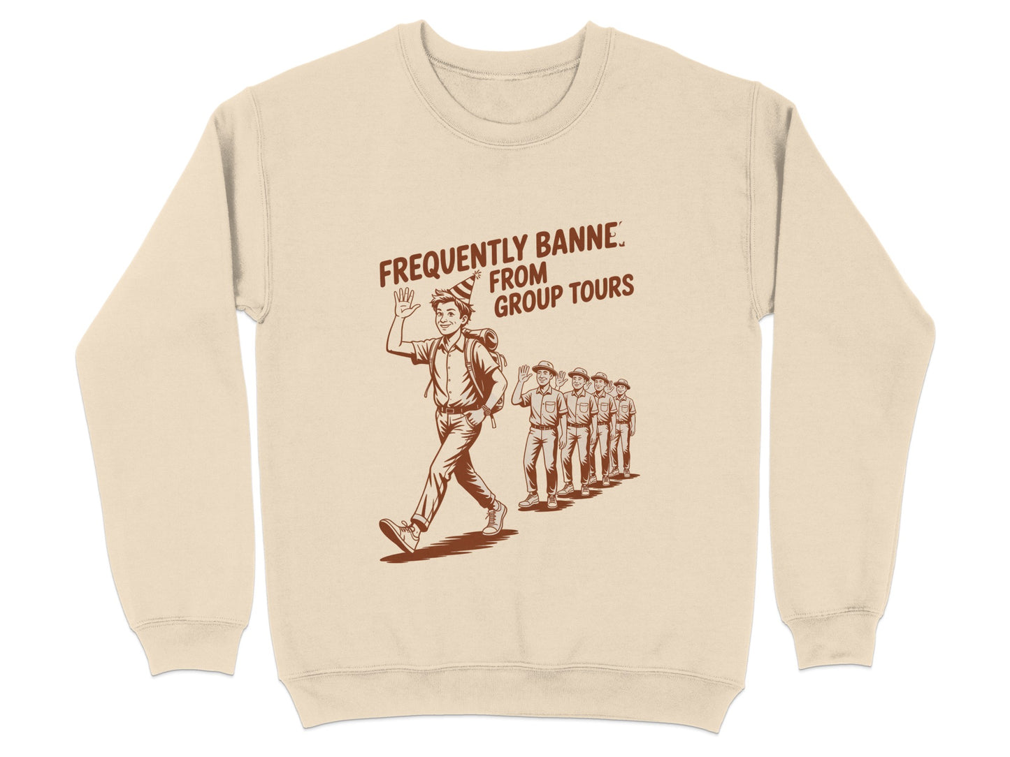 Frequently Banned From Group Tours Sweatshirt product type