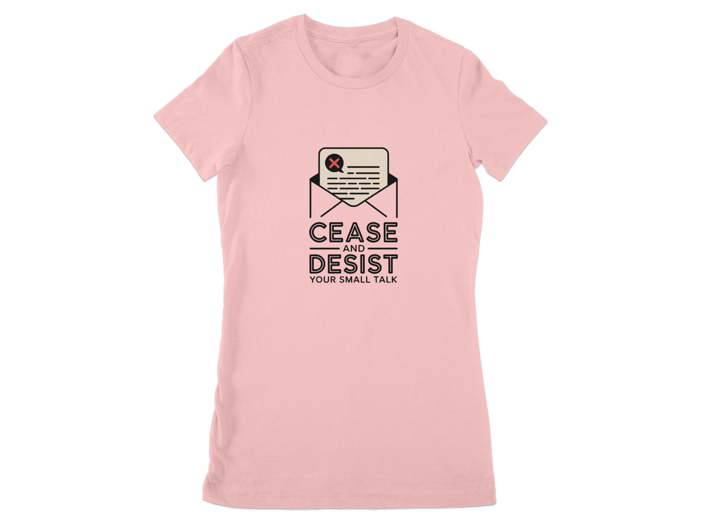 Cease and Desist Your Small Talk Graphic T-shirt product