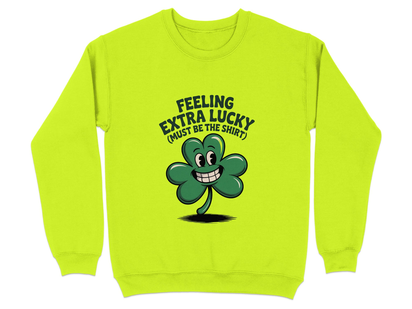 Feeling Extra Lucky Must Be The Shirt Shirt product