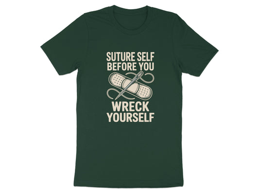 Suture Self Before You Wreck Yourself T-Shirt product type