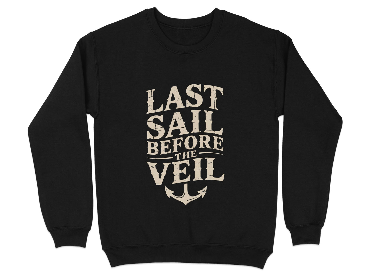 Last Sail Before The Veil Anchor Sweatshirt Product