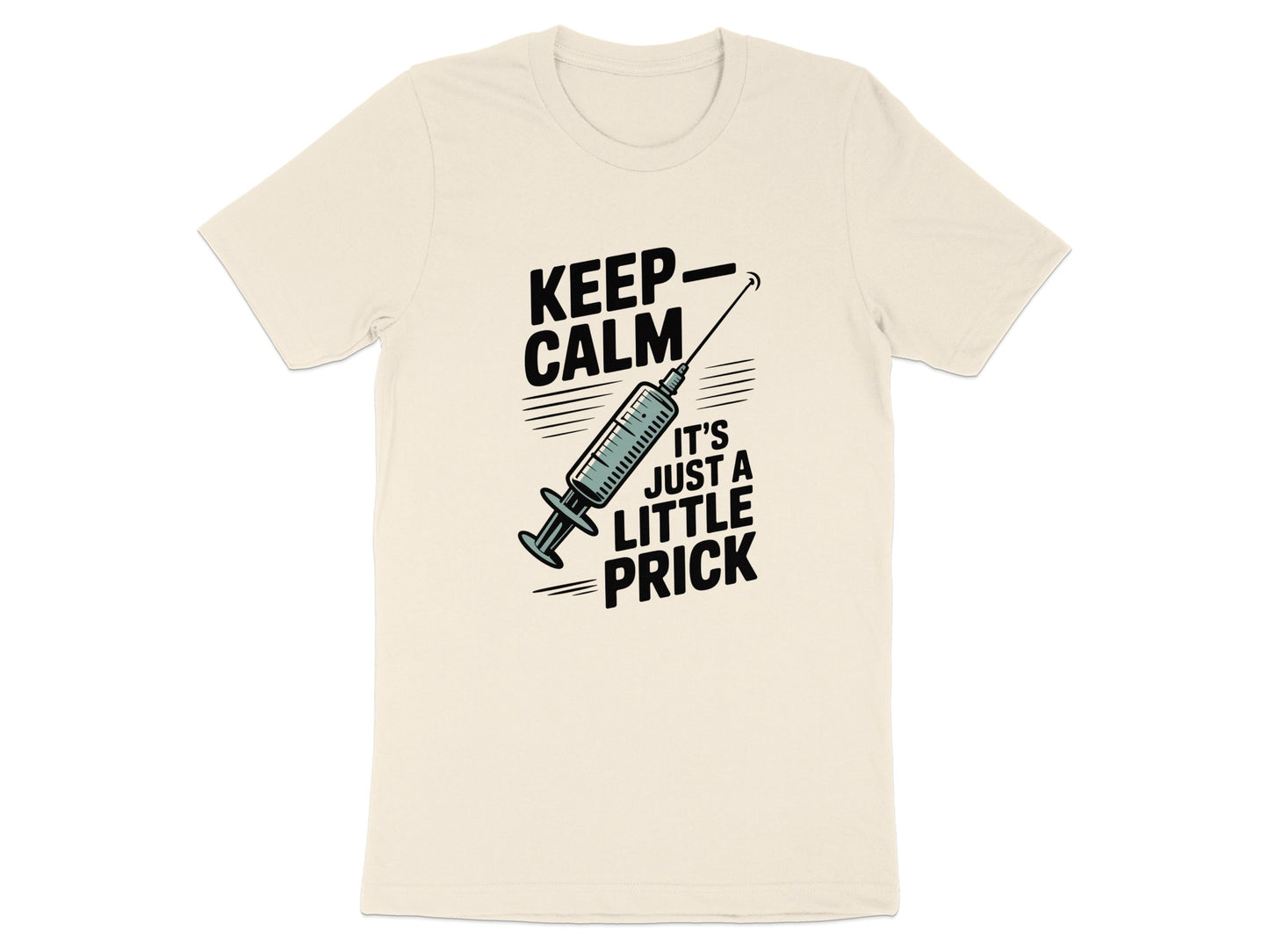 Keep Calm It's Just a Little Prick Shirt product
