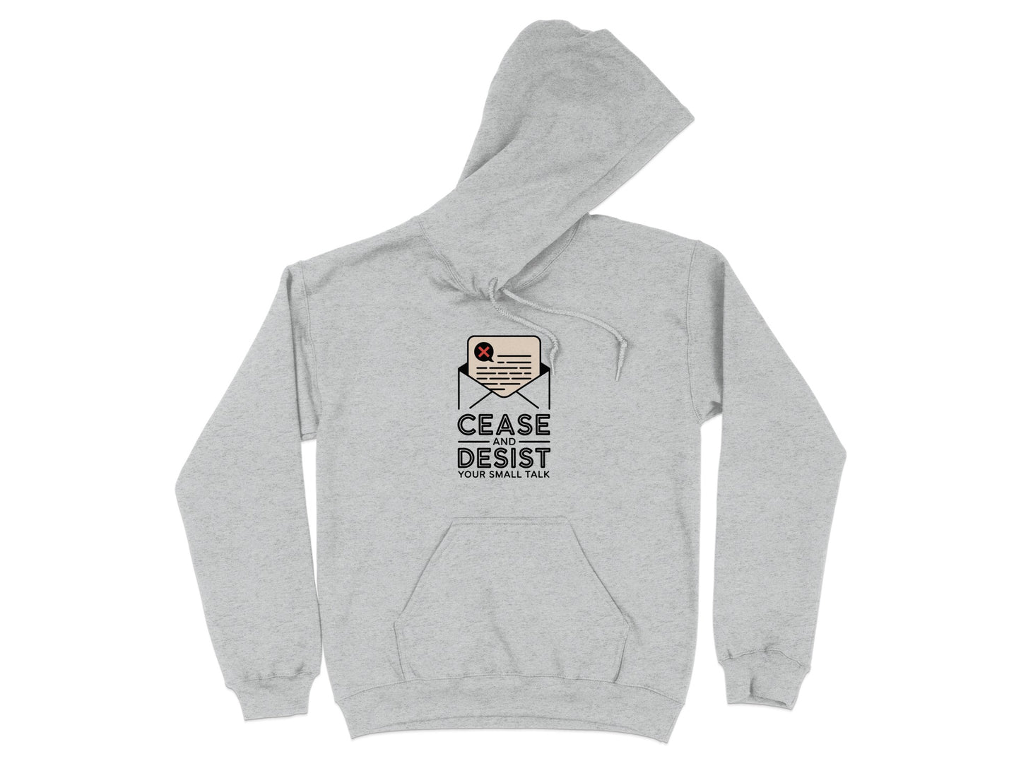 Cease and Desist Your Small Talk Hoodie product