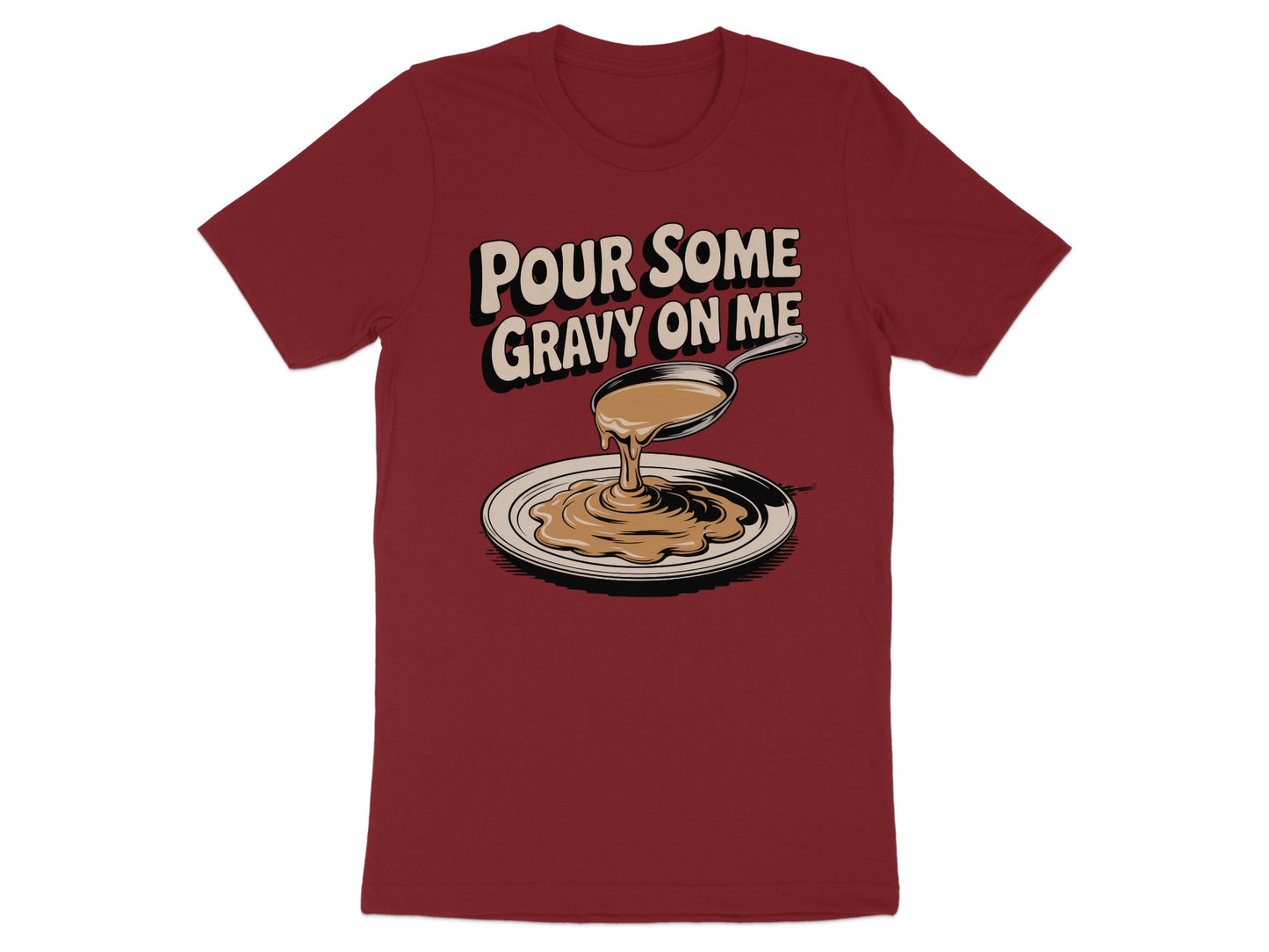 Pour Some Gravy On Me Graphic T-shirt product type