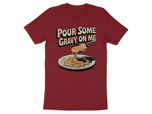 Pour Some Gravy On Me Graphic T-shirt product type