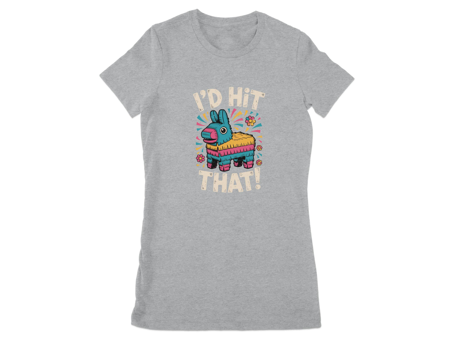 I'd Hit That with Colorful Piñata Graphic T-shirt product