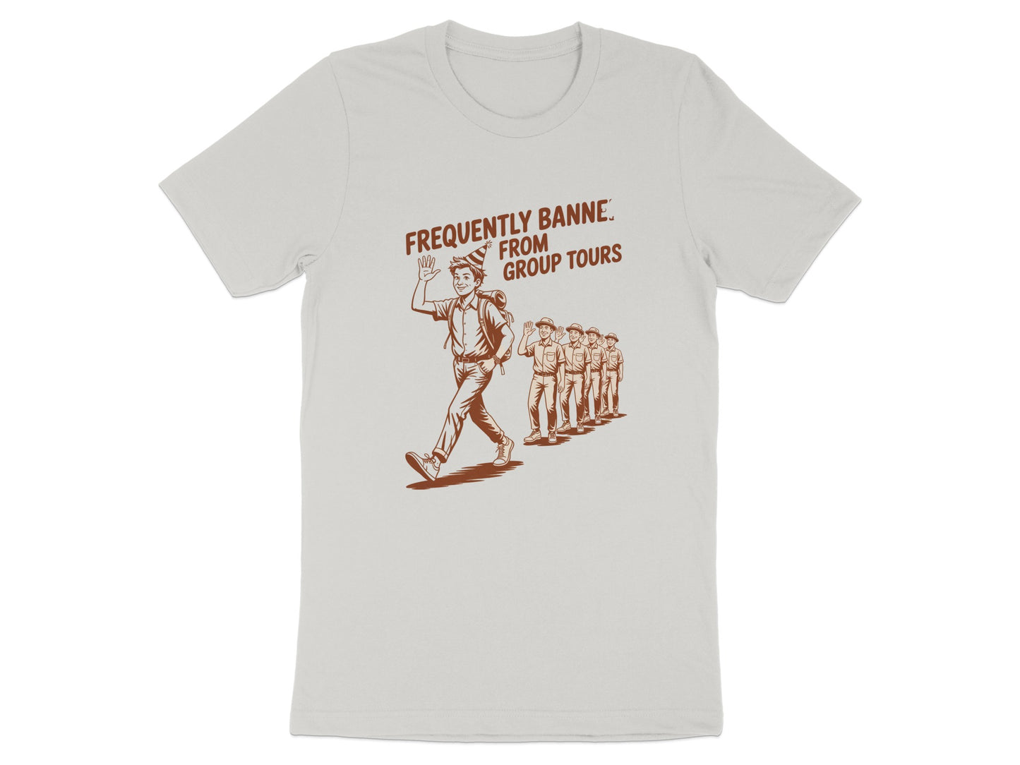 Frequently Banned From Group Tours T-shirt product type