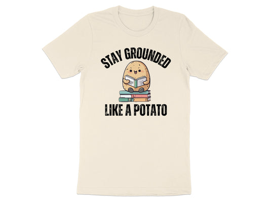 Stay Grounded Like a Potato Graphic T-shirt product type