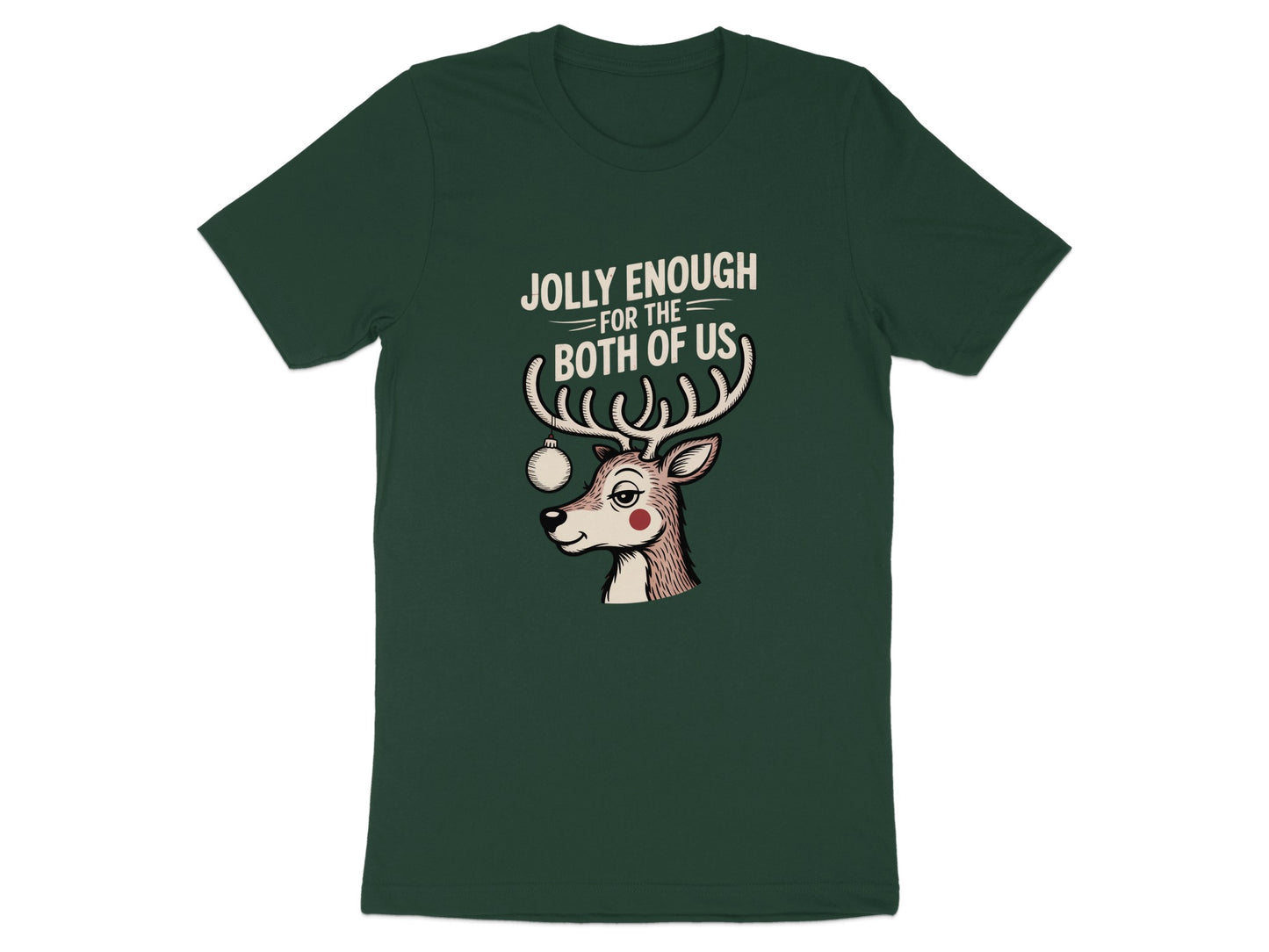 Jolly Enough For The Both Of Us Reindeer T-Shirt product type