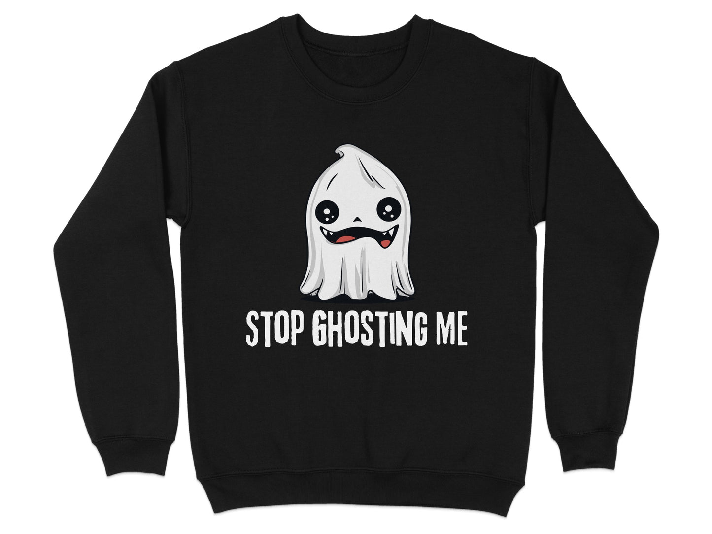 Stop Ghosting Me Graphic Sweatshirt product