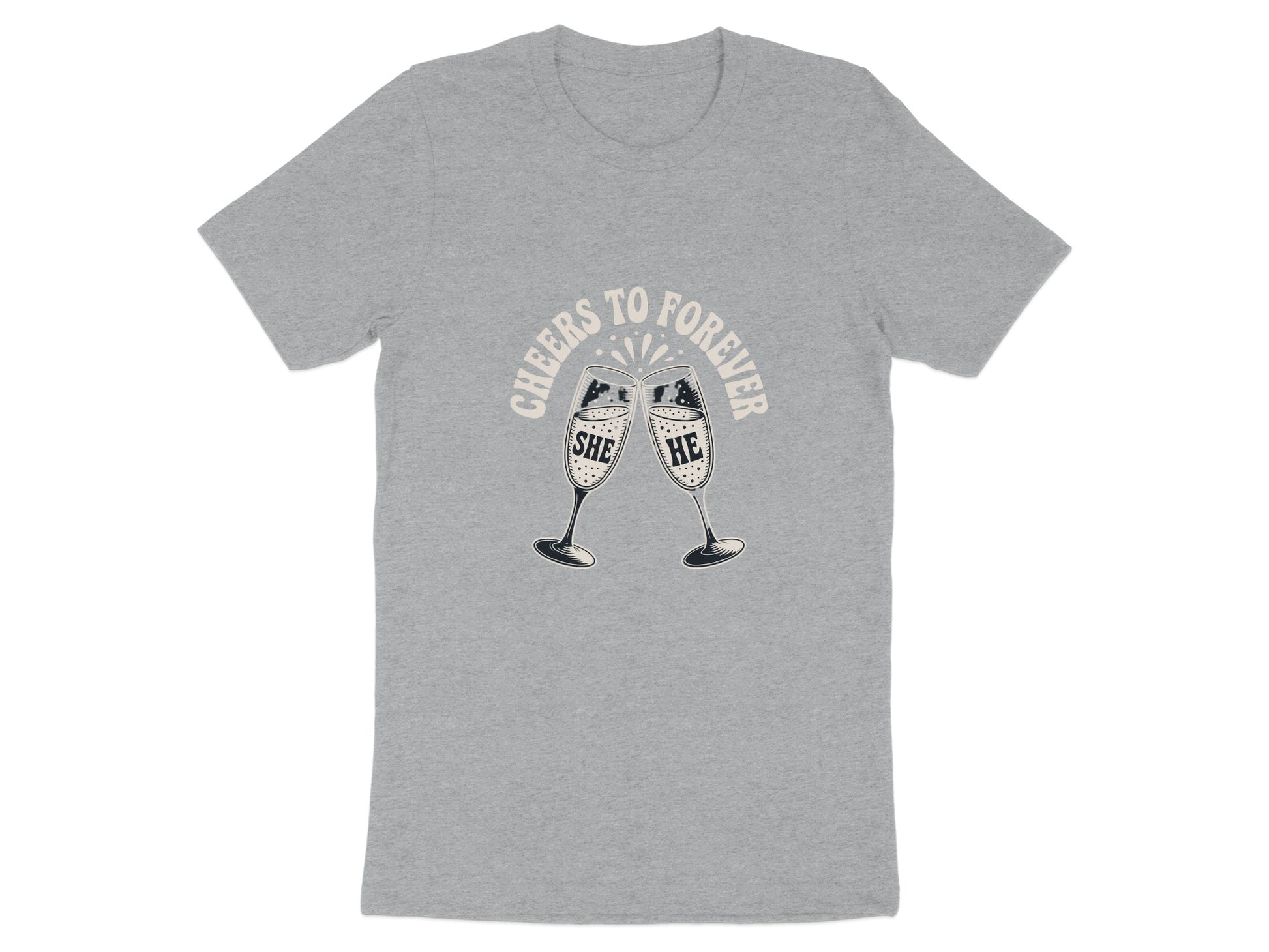 Cheers to Forever She He Graphic T-shirt product type