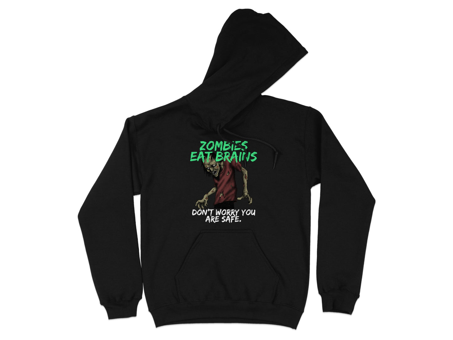 Zombies Eat Brains Don't Worry You Are Safe hoodie product