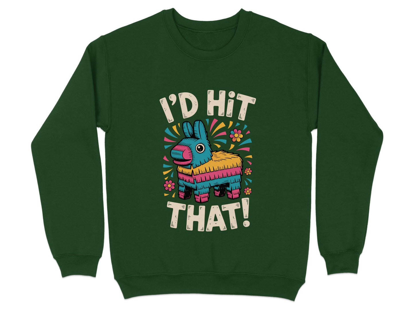 I'd Hit That Pinata Graphic Design Sweatshirt product