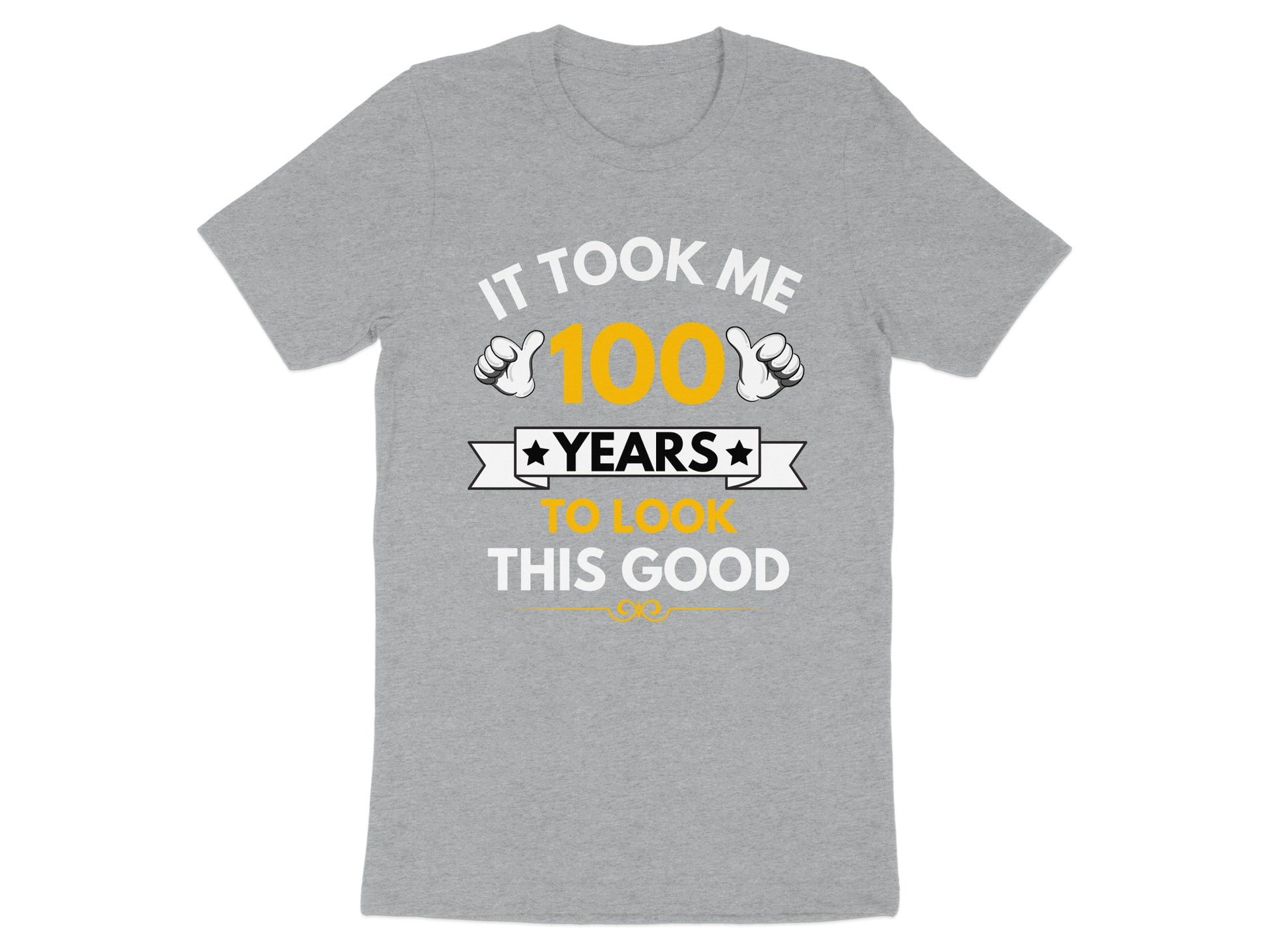 It Took Me 100 Years To Look This Good T-shirt product