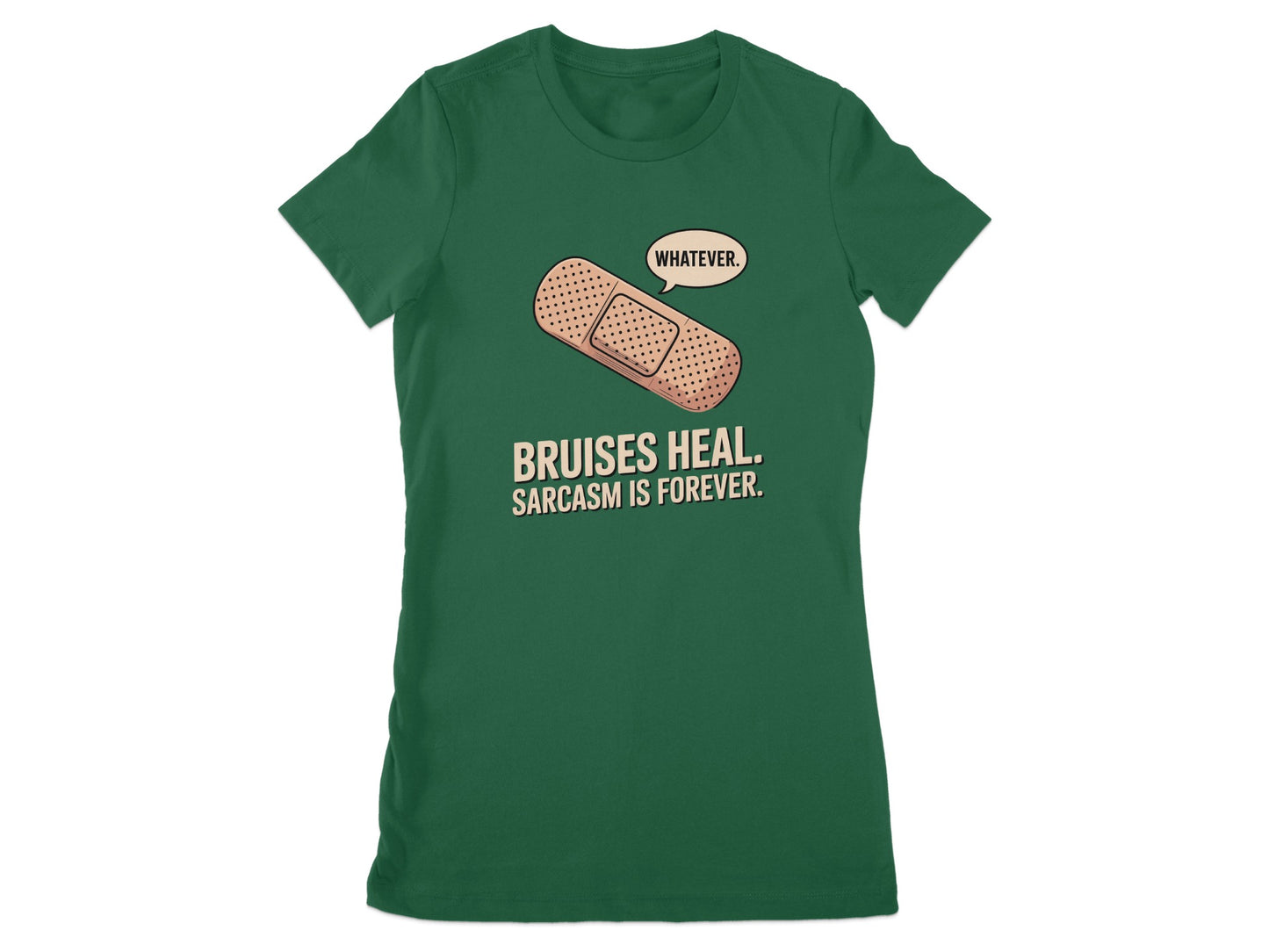 Bruises Heal Sarcasm is Forever Graphic Tee product