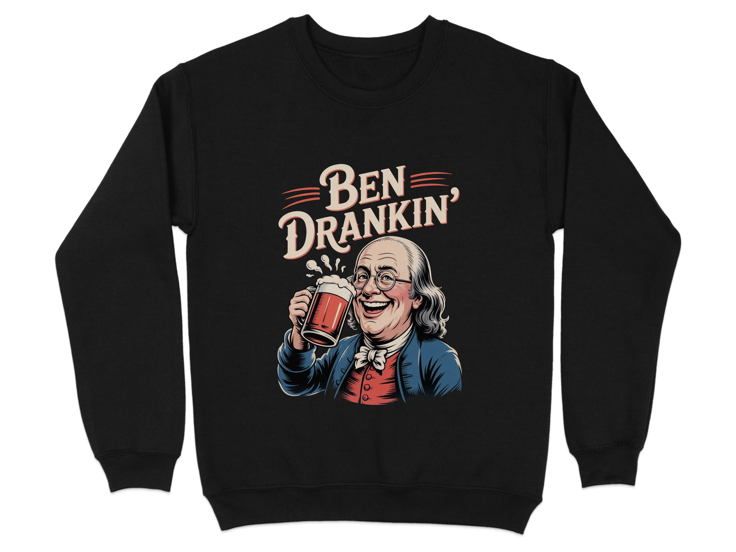 Ben Drinkin' Benjamin Franklin Sweatshirt product type