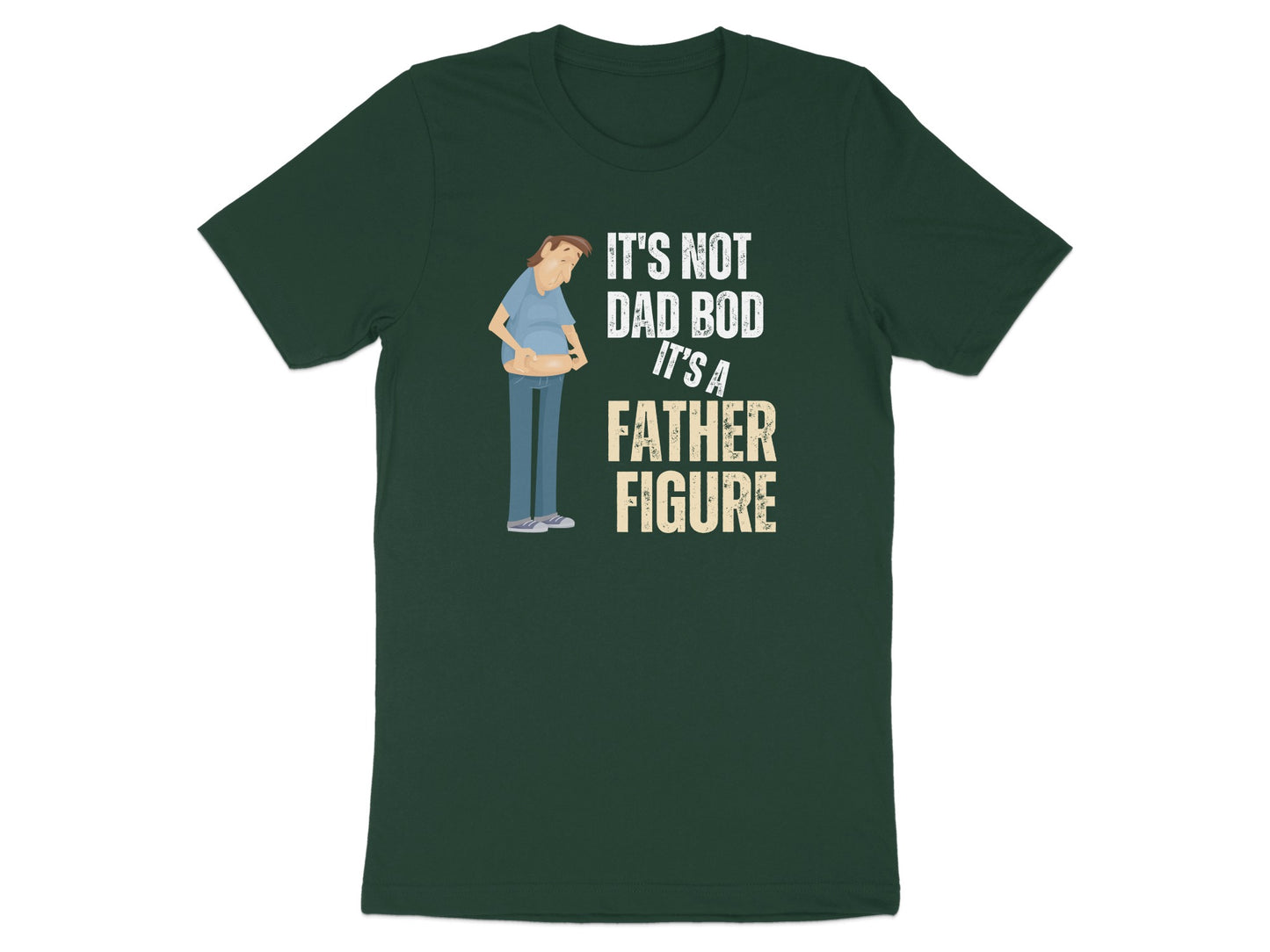 It's Not Dad Bod It's A Father Figure T-shirt product