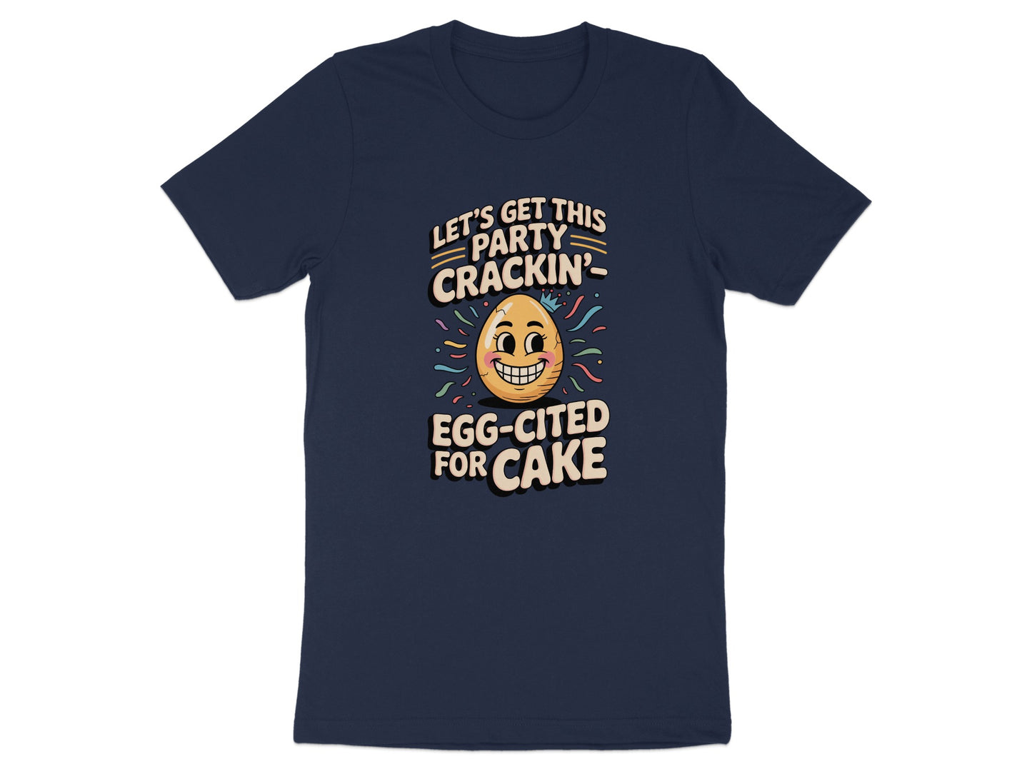 Let's Get This Party Crackin Egg-Cited For Cake product type