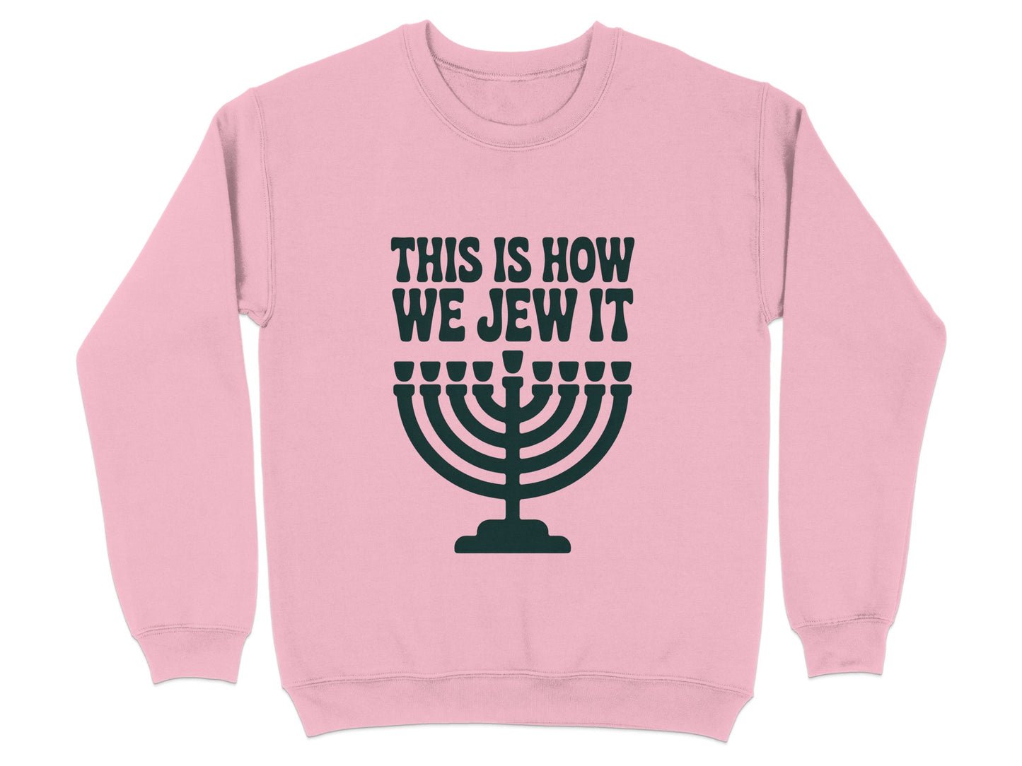 This Is How We Jew It Menorah Sweatshirt product type