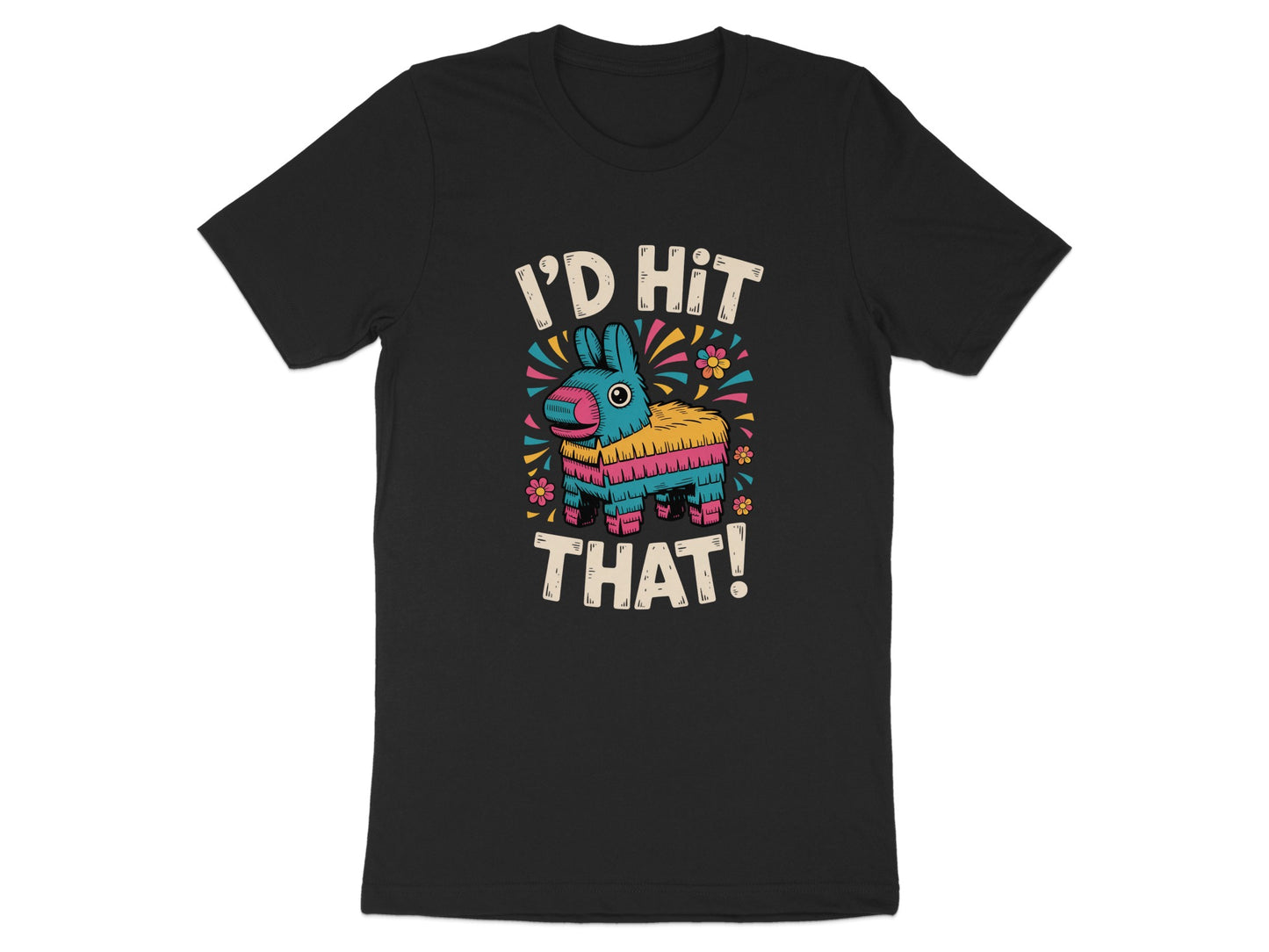 I'd Hit That Pinata Graphic Tee Shirt product