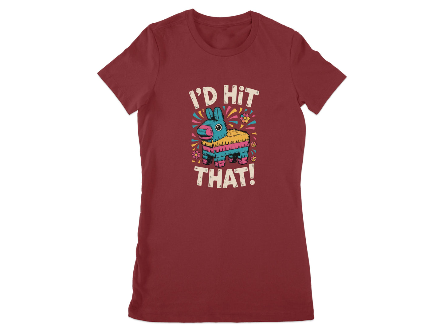 I'd Hit That Pinata Graphic Ladies T-shirt product type