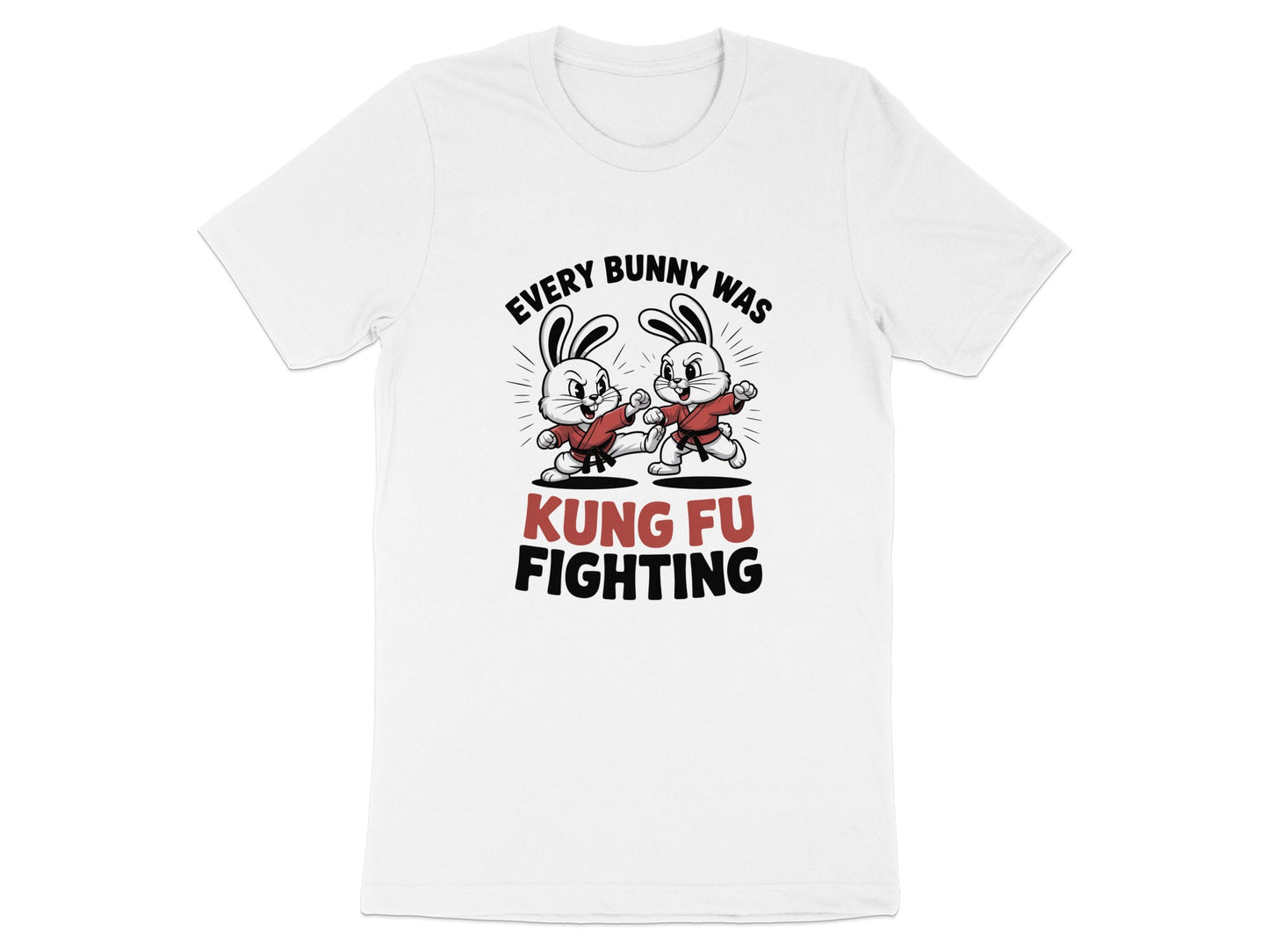 Every Bunny Was Kung Fu Fighting Graphic T-Shirt