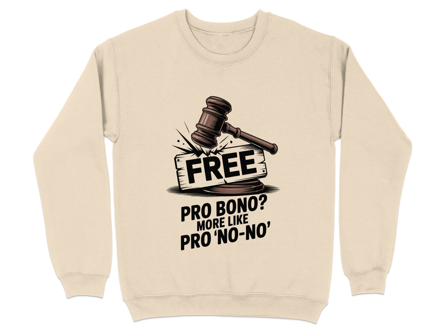 Free Pro Bono Pro No No Gavel Graphic Sweatshirt product