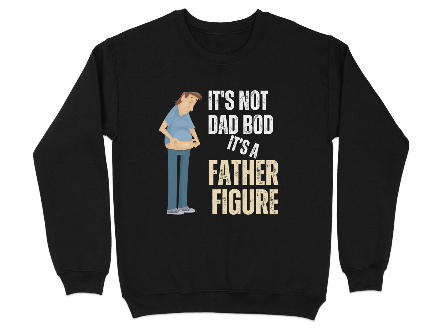 It's Not Dad Bod It's a Father Figure product type