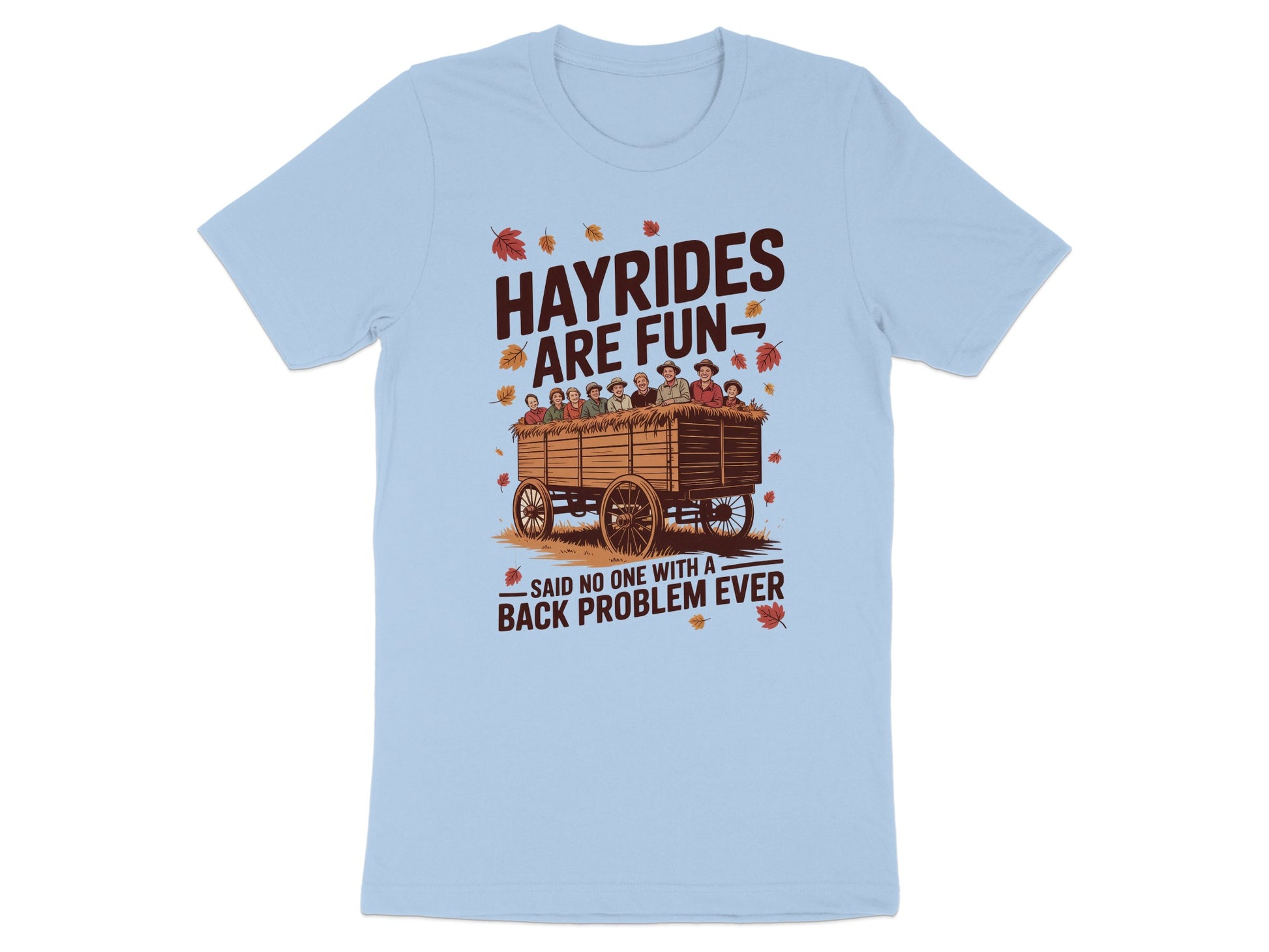 Hayrides Are Fun Said No One With Back Problem Ever product type