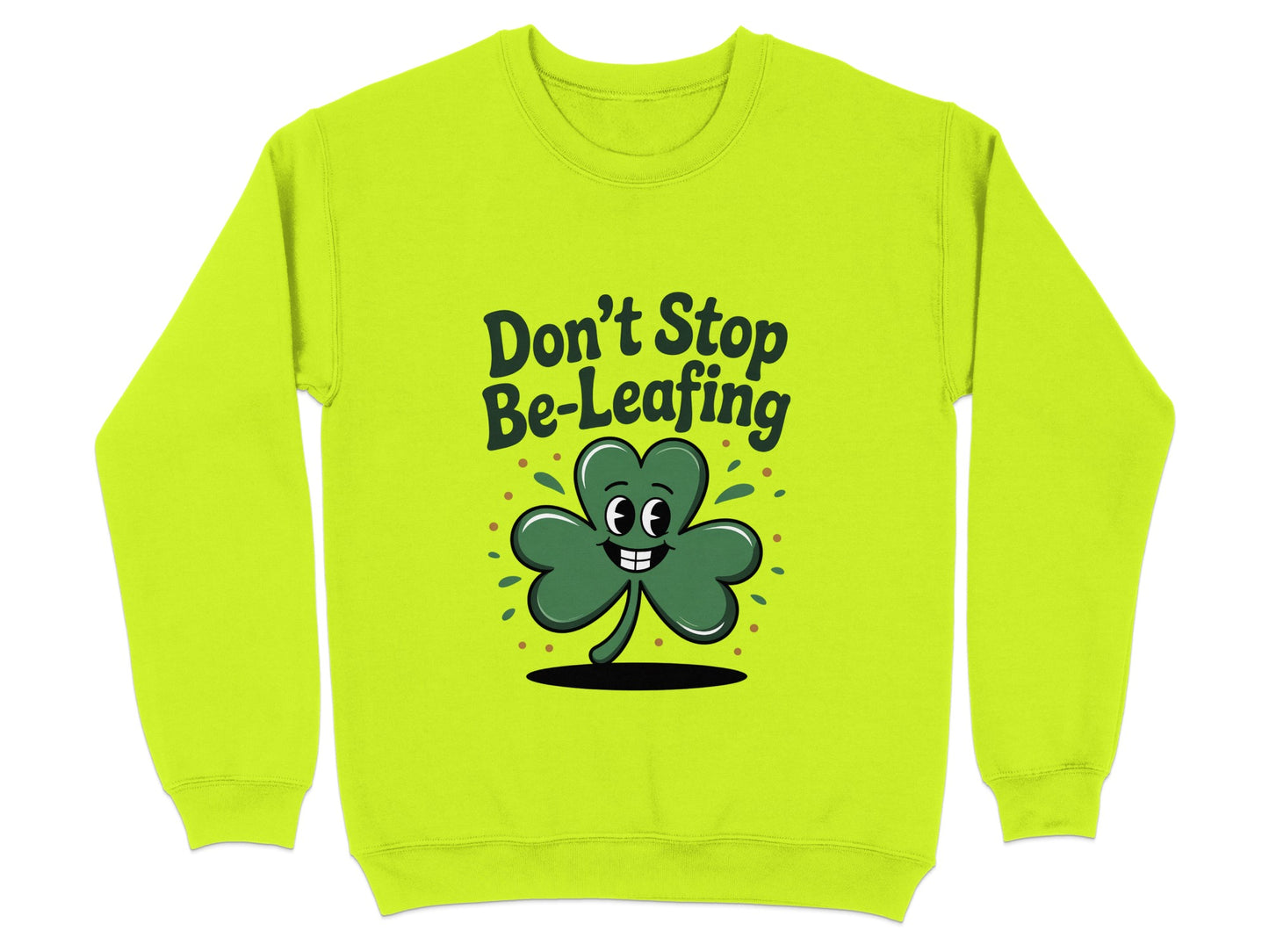 Don't Stop Be-Leafing Graphic Sweatshirt product type