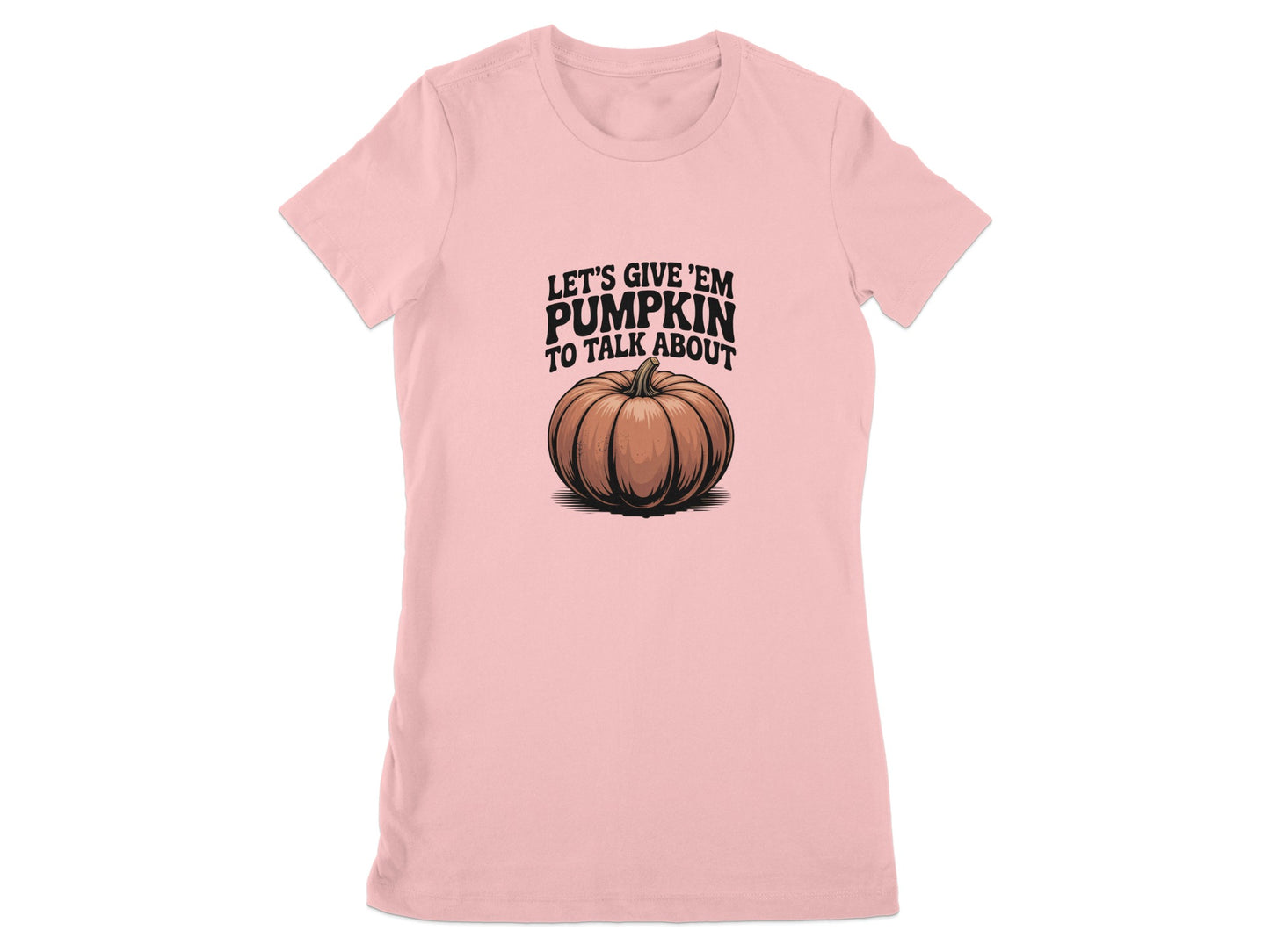 Let's Give 'Em Pumpkin to Talk About Graphic Shirt Product