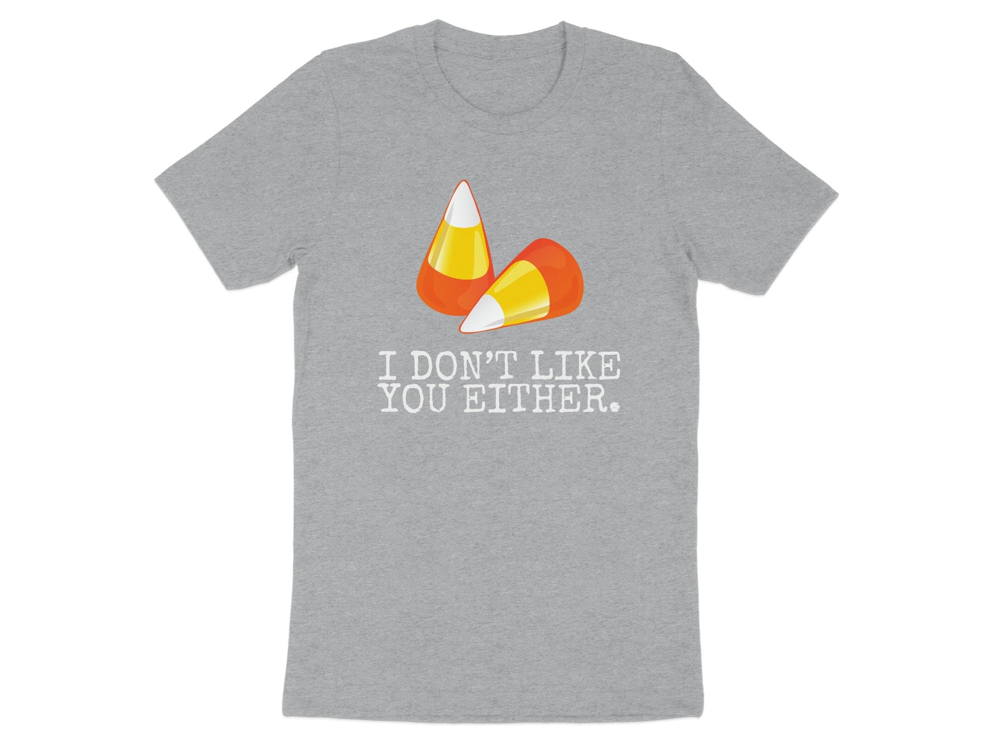 I Don't Like You Either Fun Graphic Tee product