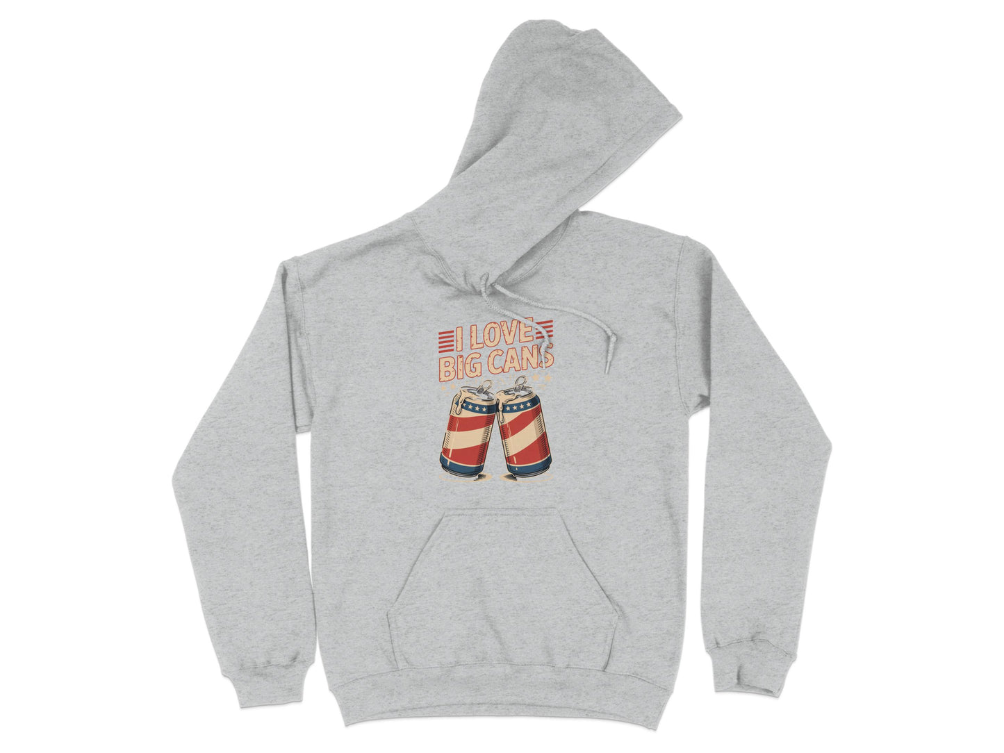 Fun I Love Big Cans Hoodie Adjustable Hood Sweatshirt product type