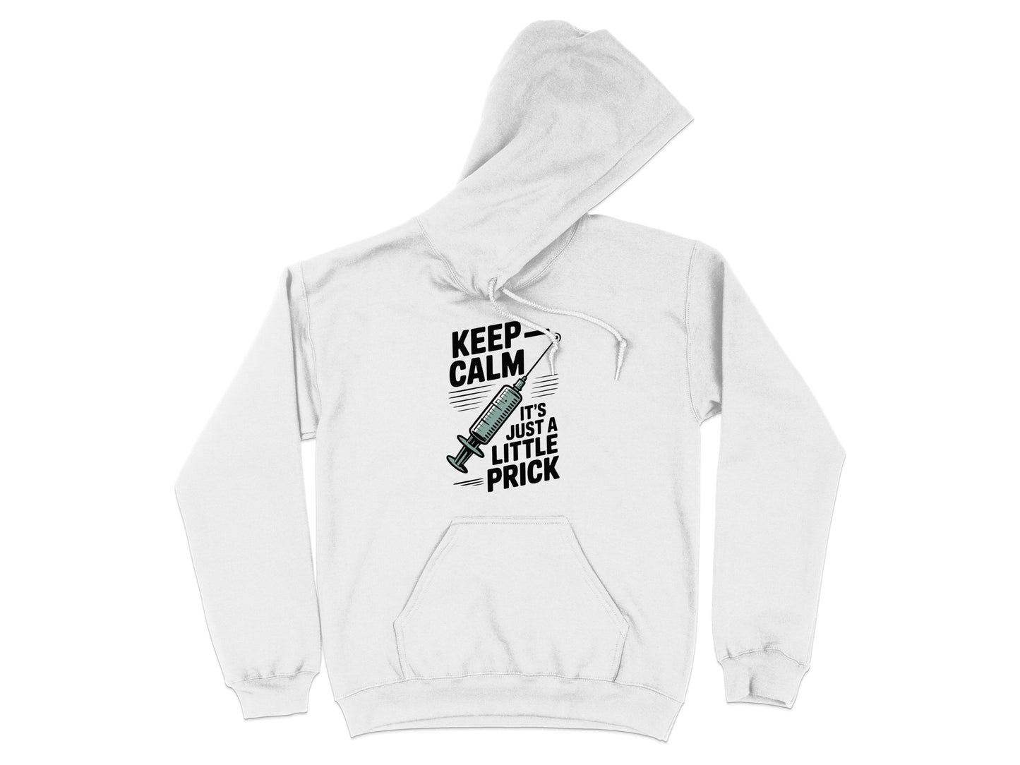 Keep Calm It's Just A Little Prick Hoodie Product