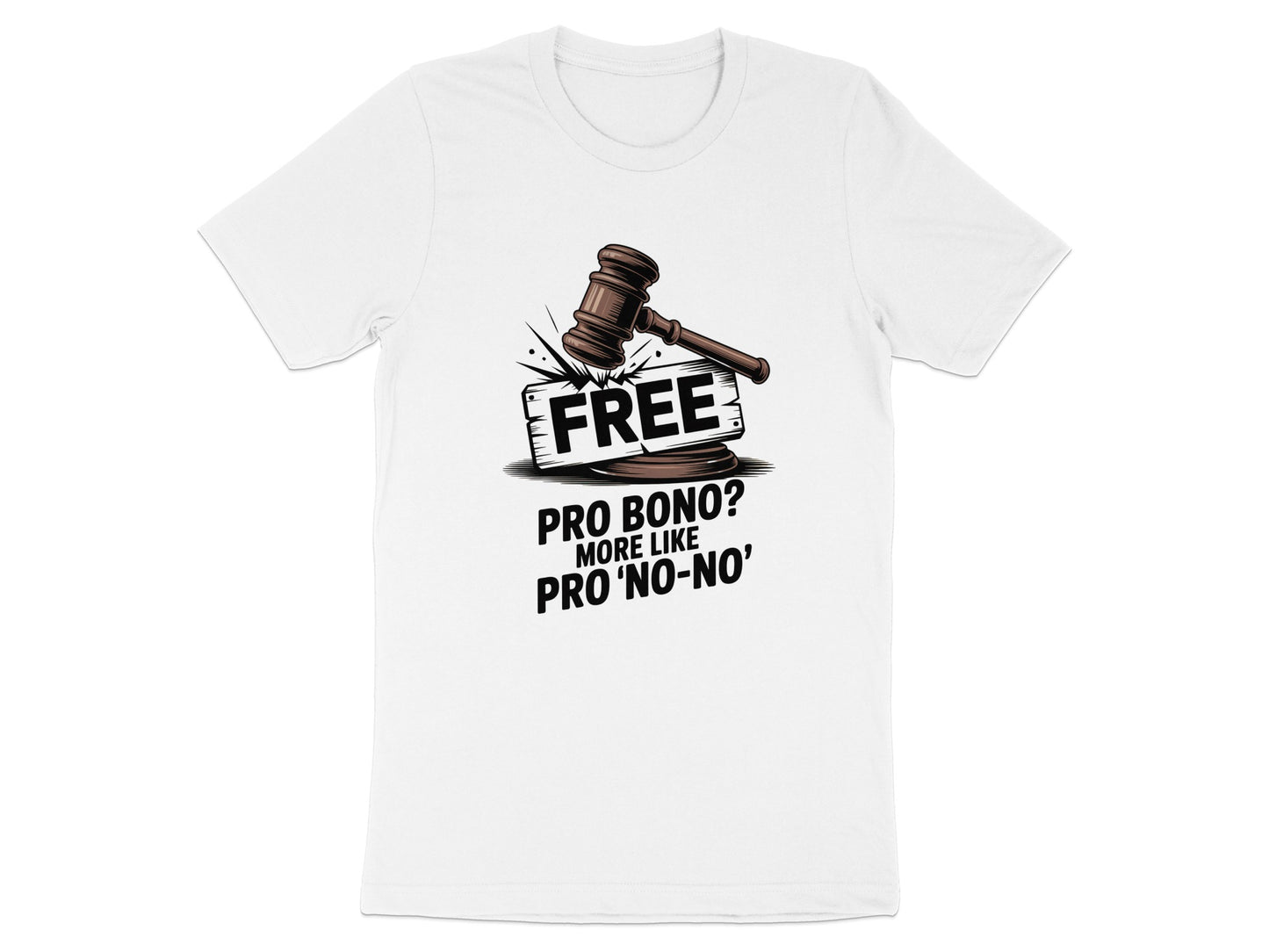 Free Pro Bono More Like Pro No No T-Shirt