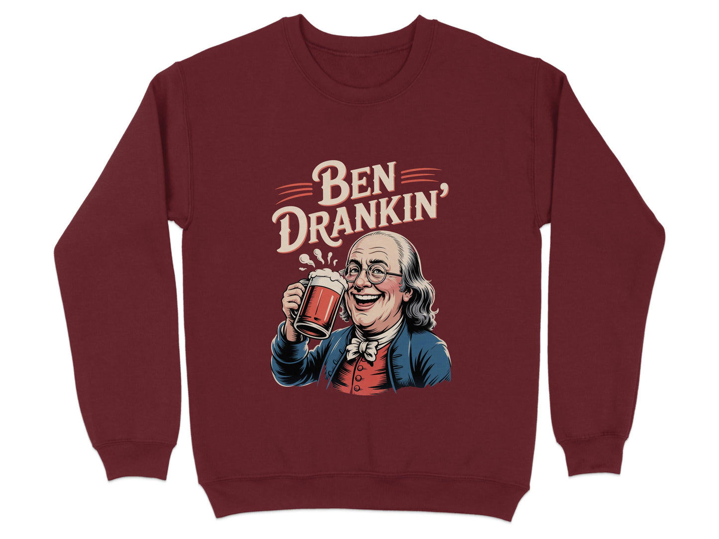 Ben Drankin' Graphic Sweatshirt Unique Product