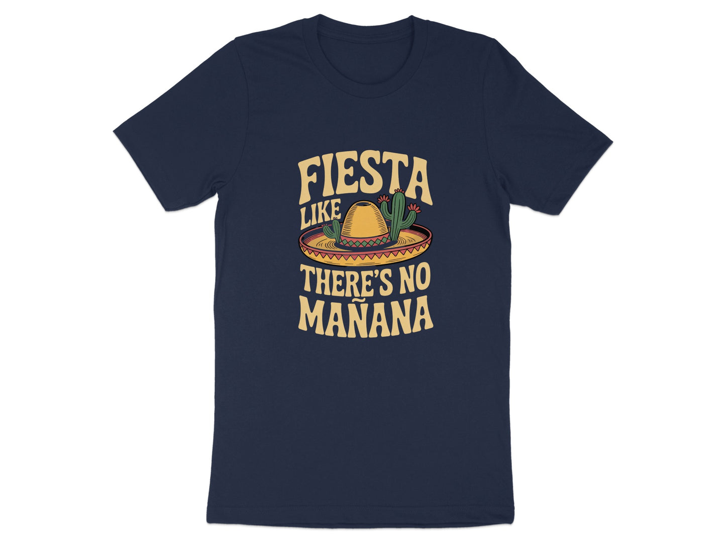 Fiesta Like There's No Mañana T-Shirt product type