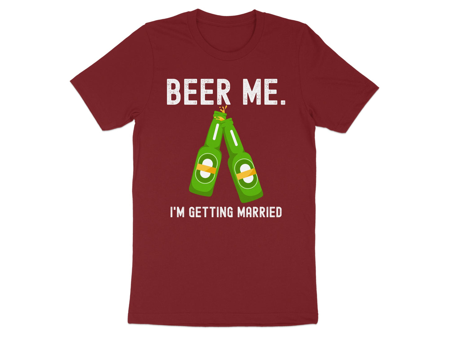 Beer Me I'm Getting Married T-Shirt product