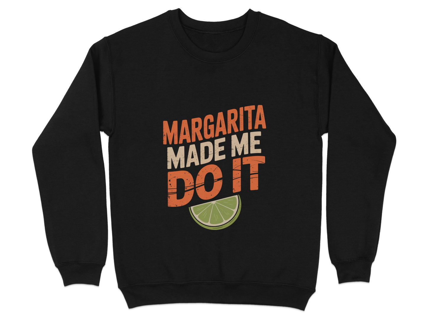 Margarita Made Me Do It Funny Sweatshirt product