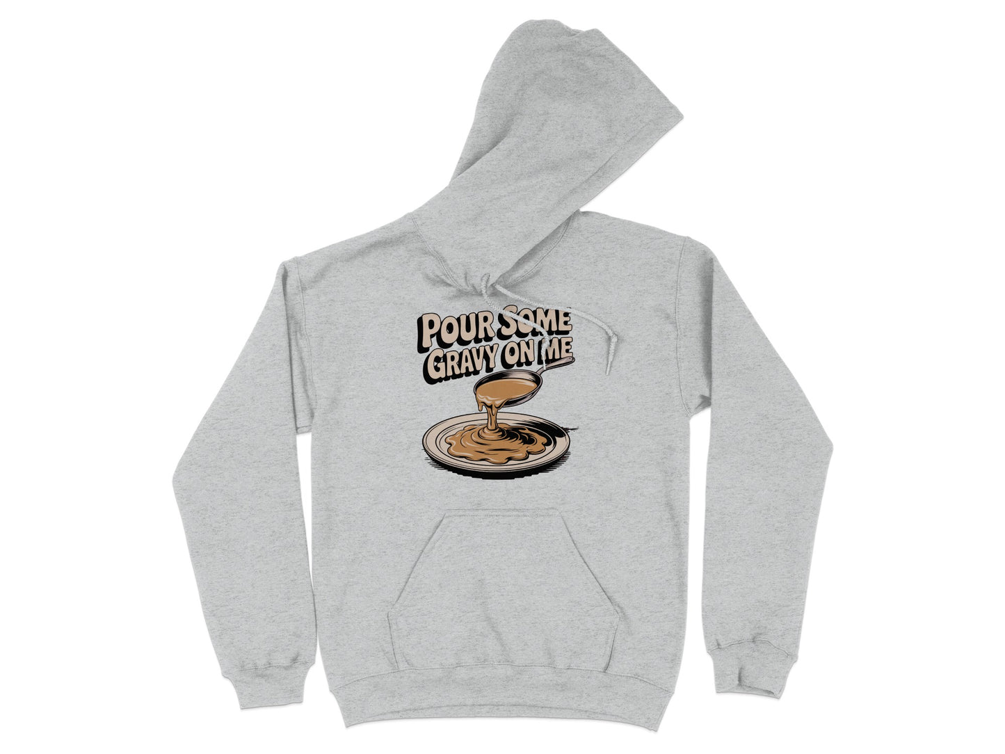 Pour Some Gravy On Me Gray Hoodie product type