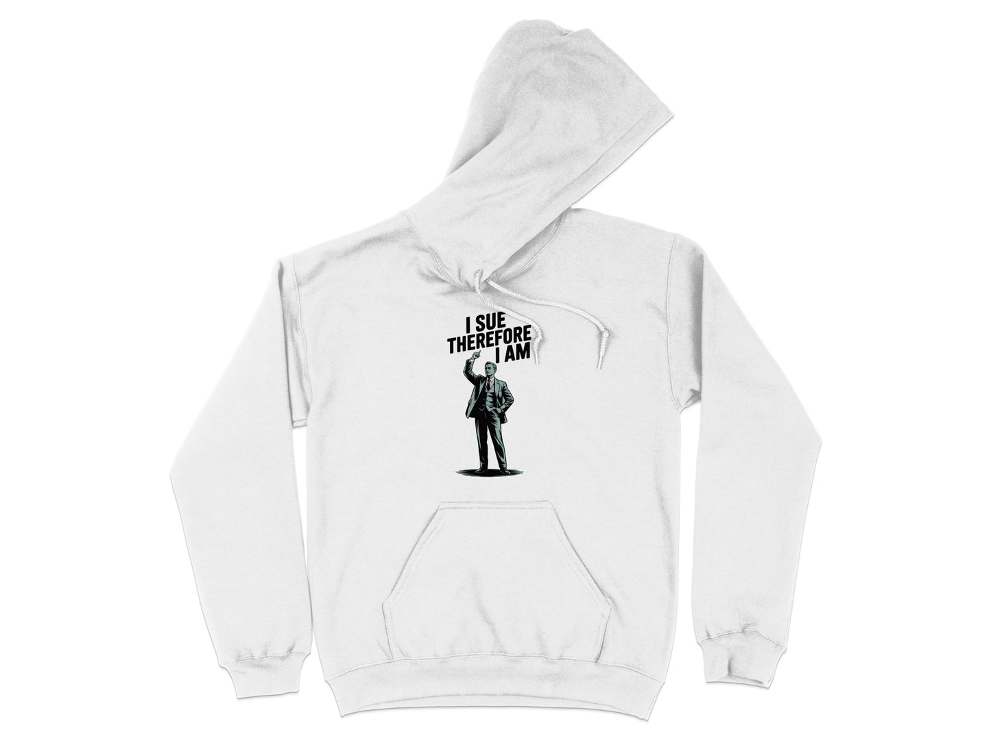 I Sue Therefore I Am Printed White Hoodie product