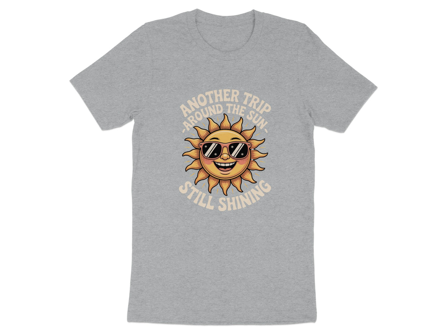 Another Trip Around The Sun Still Shining T-shirt product